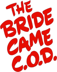 Logo of The Bride Came C.O.D. image size 771x970