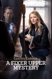 Concrete Evidence: A Fixer Upper Mystery 2017 123movies