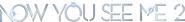 Logo of Now You See Me 2 image size 4152x483
