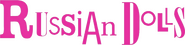 Logo of Russian Dolls image size 1085x263