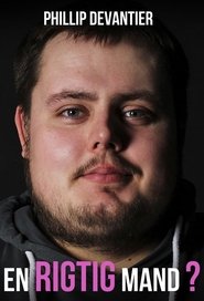 poster Phillip Devantier: A Real Man