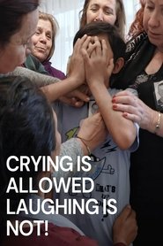 Poster of Crying is Allowed, Laughing is NOT! image size 2000x3000