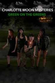 Charlotte Moon Mysteries: Green On The Greens 2021 123movies