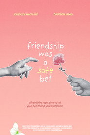 Friendship Was a Safe Bet movie poster