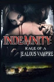 Indemnity: Rage of a Jealous Vampire 2012 123movies