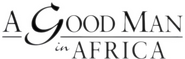 Logo of A Good Man in Africa image size 810x257