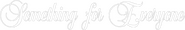 Logo of Something For Everyone image size 757x123