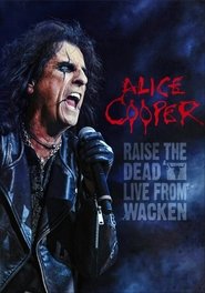 poster Alice Cooper: Raise the Dead (Live from Wacken)