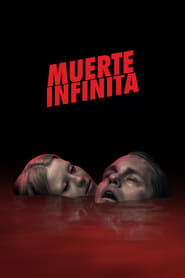 Muerte infinita Película Completa 1080p [MEGA] [LATINO] 2023