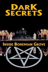 Poster of Dark Secrets: Inside Bohemian Grove image size 1000x1500