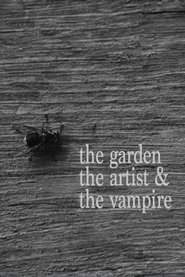 poster The Garden, the Artist, & the Vampire