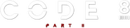 Logo of Code 8 Part II image size 788x169