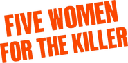 Logo of Five Women for the Killer image size 1080x536