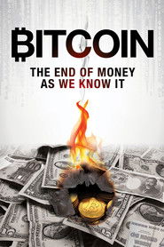 Bitcoin: The End of Money as We Know It Poster