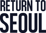 Logo of Return to Seoul image size 1737x1280