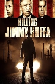 Killing Jimmy Hoffa 2014 123movies