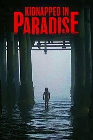 Poster of Kidnapped in Paradise image size 1000x1500