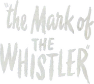 Logo of The Mark of the Whistler image size 570x508