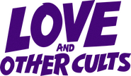 Logo of Love and Other Cults image size 1617x946