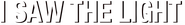 Logo of I Saw the Light image size 976x134