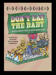 Don't Eat the Baby: Adventures at Post-Katrina Mardi Gras poster
