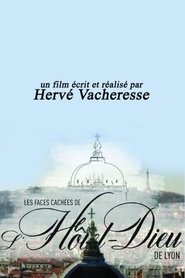 poster La face cachées de l'Hôtel Dieu de Lyon