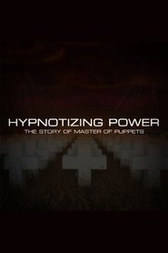 poster Hypnotizing Power: The Story of Master of Puppets