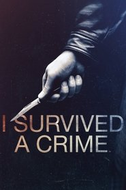 I Survived a Crime streaming VF - wiki-serie.cc