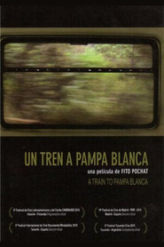 Un tren a Pampa Blanca poster
