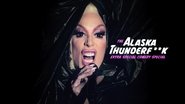 The Alaska Thunderfuck Extra Special Comedy Special wallpaper 