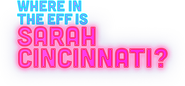 Logo of Where in the Eff is Sarah Cincinnati? image size 1072x497