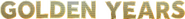 Logo of Golden Years image size 591x61
