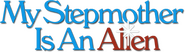 Logo of My Stepmother Is an Alien image size 787x222