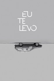 poster Eu Te Levo