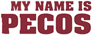 Logo of My Name Is Pecos image size 762x296