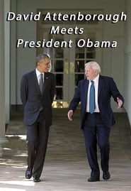 David Attenborough Meets President Obama 2015 123movies