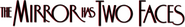Logo of The Mirror Has Two Faces image size 784x116