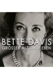 Bette Davis: Größer als das Leben