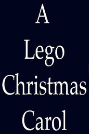 A LEGO Christmas Carol: A Brickfilm poster