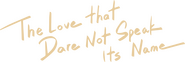 Logo of The Love that Dare Not Speak Its Name image size 2629x879