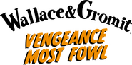 Logo of Wallace & Gromit: Vengeance Most Fowl image size 1200x596