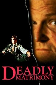 Poster of Deadly Matrimony image size 1000x1500