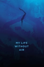 My Life Without Air 2017 Soap2Day