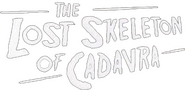 Logo of The Lost Skeleton of Cadavra image size 779x380