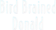 Logo of Bird Brained Donald image size 359x193
