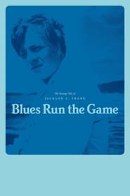 Blues Run the Game: The Strange Tale of Jackson C. Frank