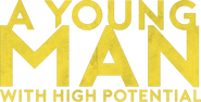 Logo of A Young Man With High Potential image size 908x463