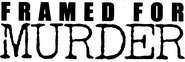 Logo of Framed for Murder image size 1102x370