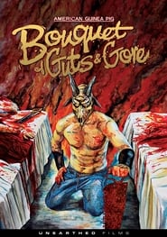 American Guinea Pig: Bouquet of Guts and Gore 2015 123movies
