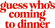 Logo of Guess Who's Coming to Dinner image size 793x403